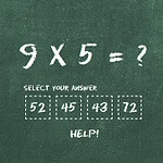 A chalkboard displaying a multiplication problem 9 X 5 = with four answer options: 52, 45, 43, and 72, and a prompt for help