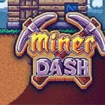 The image features the game title Miner Dash in a colorful, pixel-art style, with two crossed pickaxes above the title, alongside a miner character digging in the ground near a wooden structure