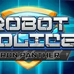 A vibrant graphic featuring the title Robot Police: Iron Panther in bold, metallic font, set against a futuristic blue background with geometric shapes and a shield emblem