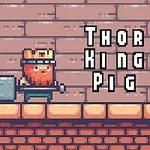 A pixelated character, a pig wearing a crown and wielding a hammer, stands against a brick wall with the text Thor King Pig displayed prominently